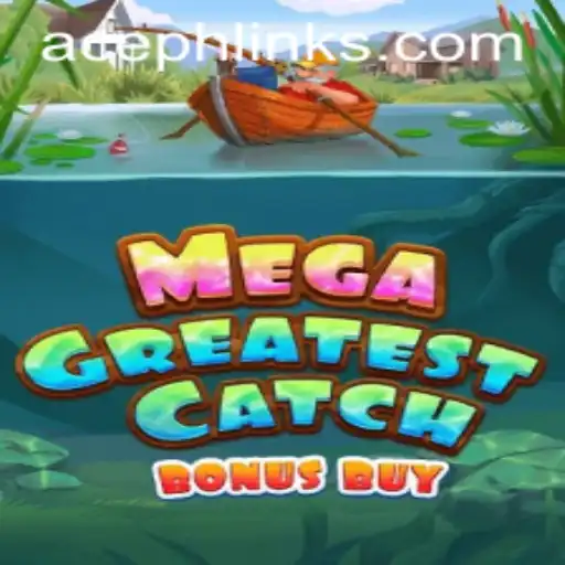 Exploring the Excitement of MegaGreatestCatchBonusBuy Game